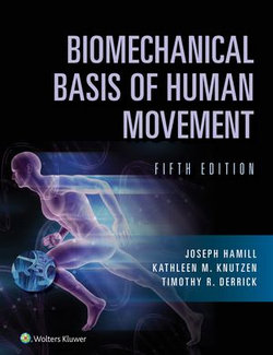 Biomechanical Basis of Human Movement