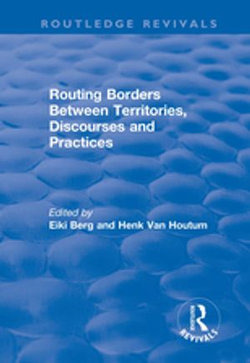 Routing Borders Between Territories, Discourses and Practices