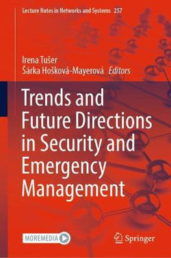 Trends and Future Directions in Security and Emergency Management