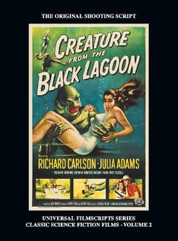 Creature from the Black Lagoon (Universal Filmscripts Series Classic Science Fiction) (hardback)