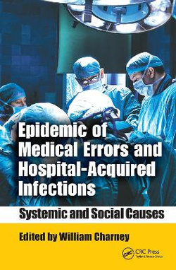 Epidemic of Medical Errors and Hospital-Acquired Infections