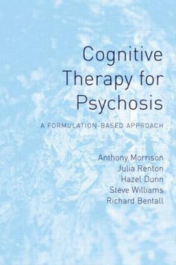 Cognitive Therapy for Psychosis