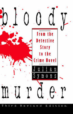 Bloody Murder: from the Detective Story to the Crime Novel