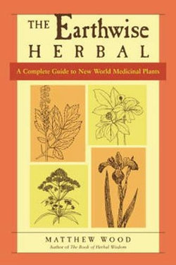 The Earthwise Herbal, Volume II