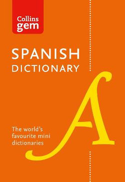 Spanish Gem Dictionary: the World's Favourite Mini Dictionaries (Collins Gem)