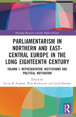 Parliamentarism in Northern and East-Central Europe in the Long Eighteenth Century