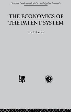 The Economics of the Patent System