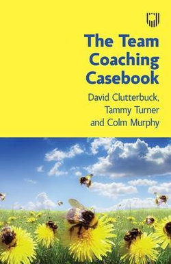 The Team Coaching Casebook