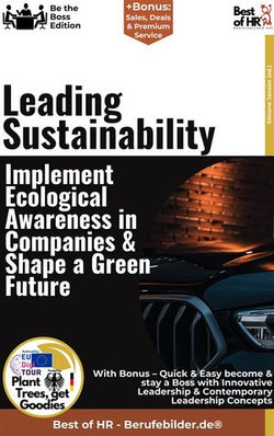 Leading Sustainability – Implement Ecological Awareness in Companies & Shape a Green Future