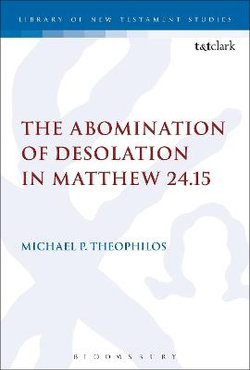 The Abomination of Desolation in Matthew 24.15