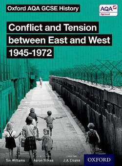 Oxford AQA GCSE History: Conflict & Tension between East & West 1945-1972