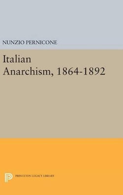 Italian Anarchism, 1864-1892