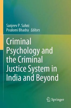 Criminal Psychology and the Criminal Justice System in India and Beyond