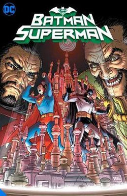 Batman/Superman Vol. 2: World's Deadliest