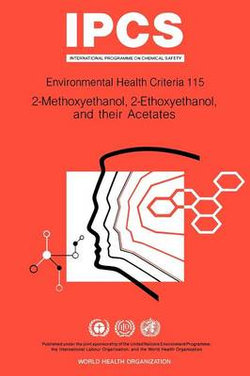 2-Methoxyethanol, 2-Ethoxyethanol and their acetates