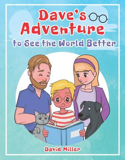 Dave's Adventure to See the World Better