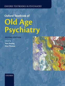 Oxford Textbook of Old Age Psychiatry