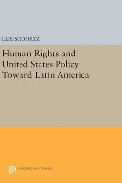 Human Rights and United States Policy Toward Latin America