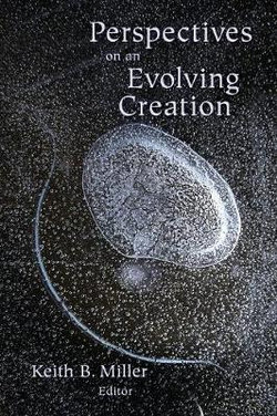 Perspectives on an Evolving Creation