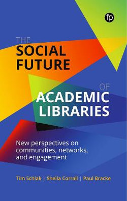 The Social Future of Academic Libraries