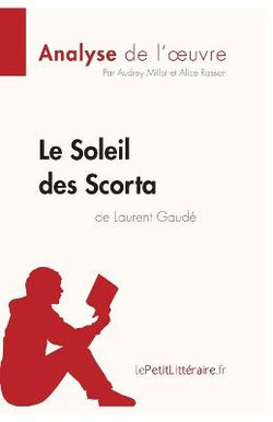 Le Soleil des Scorta de Laurent Gaude (Analyse de l'oeuvre)