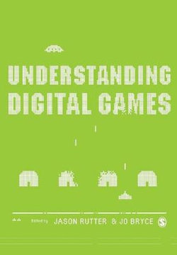 Understanding Digital Games