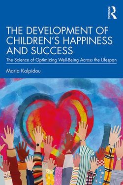 The Development of Children’s Happiness and Success