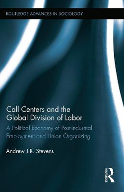 Call Centers and the Global Division of Labor