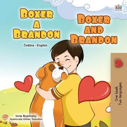 Boxer and Brandon (Czech English Bilingual Children's Book)