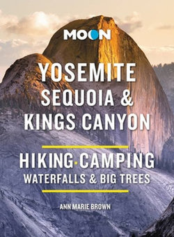 Moon Yosemite, Sequoia and Kings Canyon