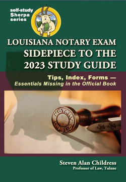 Louisiana Notary Exam Sidepiece to the 2023 Study Guide