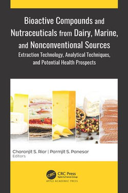 Bioactive Compounds and Nutraceuticals from Dairy, Marine, and Nonconventional Sources