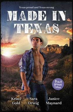 Made In Texas/The Rancher's Marriage Pact/Her Texan to Tame/Stranded with the Rancher