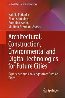 Architectural, Construction, Environmental and Digital Technologies for Future Cities