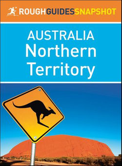 Northern Territory (Rough Guides Snapshot Australia)