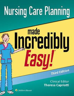 Nursing Care Planning Made Incredibly Easy!