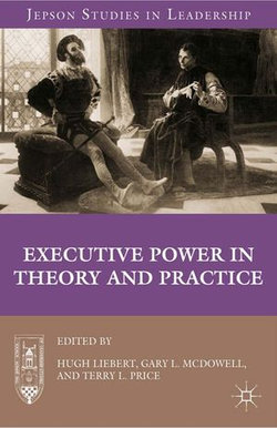 Executive Power in Theory and Practice