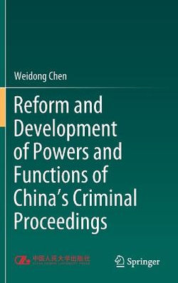 Reform and Development of Powers and Functions of China's Criminal Proceedings