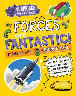 Surprised by Science: Forces Are Fantastic!