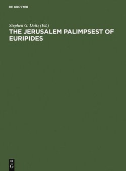 The Jerusalem Palimpsest of Euripides