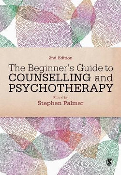 The Beginner&amp;#8242;s Guide to Counselling and Psychotherapy