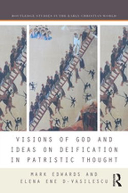 Visions of God and Ideas on Deification in Patristic Thought