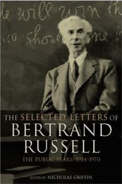 The Selected Letters of Bertrand Russell, Volume 2