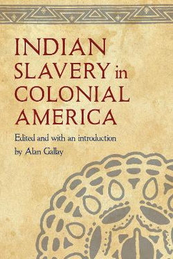 Indian Slavery in Colonial America