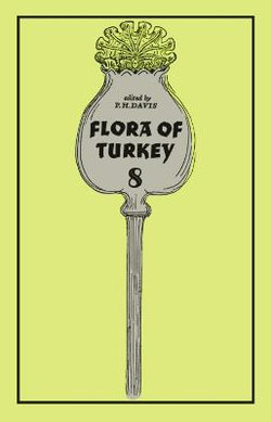 Flora of Turkey and the East Aegean Islands: Vol.8