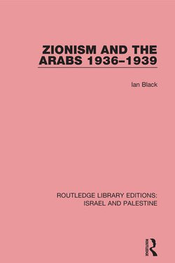 Zionism and the Arabs, 1936-1939 (RLE Israel and Palestine)