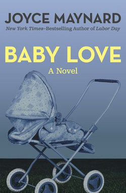 Baby Love: A Novel