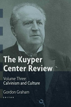 The Kuyper Center Review, Vol 3