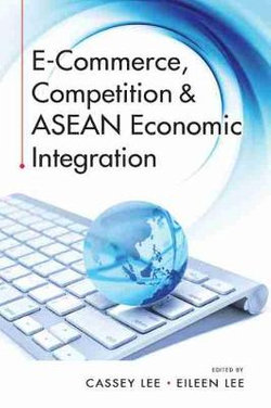 E-Commerce, Competition & ASEAN Economic Integration