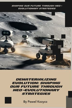 Dematerializing Evolution